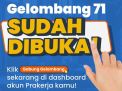 Buruan Daftar! Kartu Prakerja Gelombang 71 Buka Hari Ini, Cek Syarat dan Insentifnya Disini