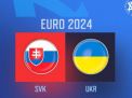 Prediksi Skor Timnas Slovakia vs Timnas Ukraina di Euro 2024: Laga Wajib Menang Bagi Ukraina