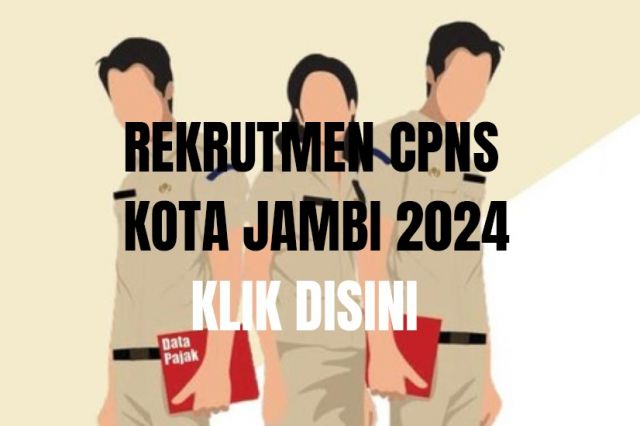 Ingin Jadi CPNS di Kota Jambi? Ini Detail Rekrutmen dan Formasi yang Harus Anda Tahu! Cek Syarat dan Tahapan Disini