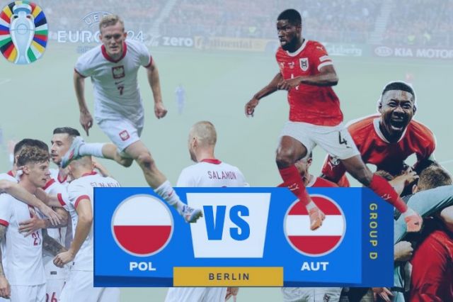 Ini Prediksi dan Susunan Pemain Polandia v Austria di Euro 2024, Siapakah yang Bisa Raih 3 Point Pertama?